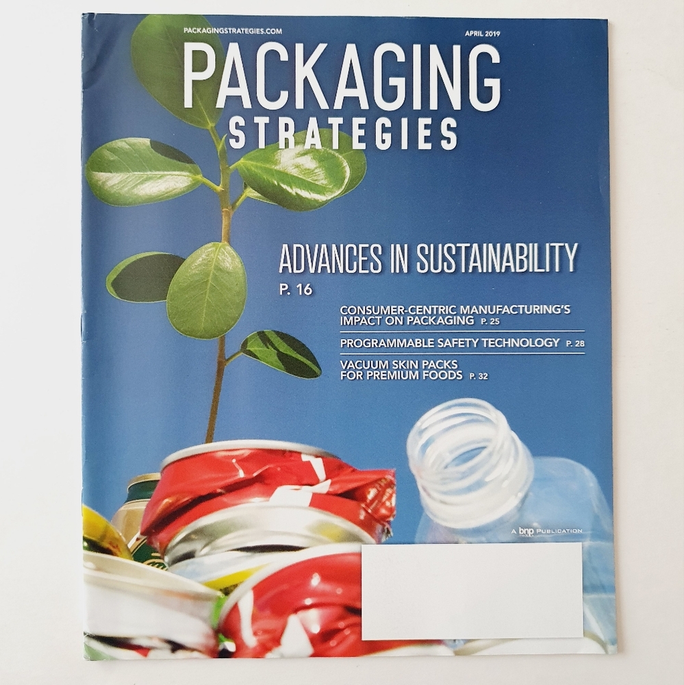 Packaging Strategies Magazine April, 2019 - Advances In Sustainability